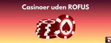 Bedste Casino Uden ROFUS Top Valg for Spiloplevelser Bedste Casino Uden ROFUS Top Valg for Spiloplevelser