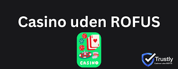 Bedste Casino Uden ROFUS Top Valg for Spiloplevelser Bedste Casino Uden ROFUS Top Valg for Spiloplevelser