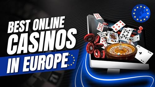 Best Online Casinos in Europe Top Choices for Players